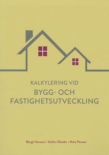 E-BOK Kalkylering vid bygg- o fastighetsutveckling. Utg 2