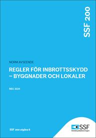 SSF 200 Regler för inbrottsskydd - Byggnader och lokaler. Utgåva 6