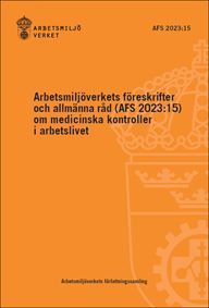AFS 2023:15 Medicinska kontroller i arbetslivet