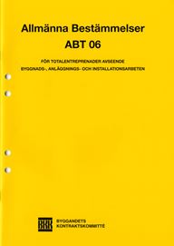 ABT 06. Allmänna bestämmelser för totalentreprenader avseende byggnads-, anläggnings- och installationsarbeten